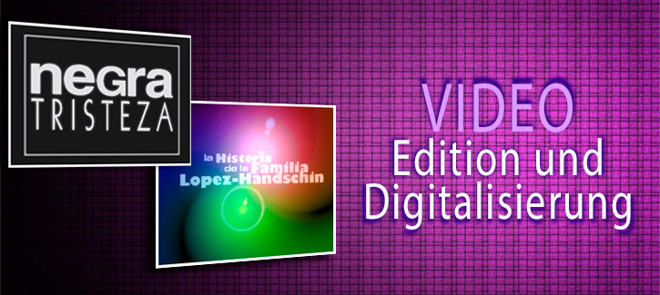 Video Edition und Digitalisierung